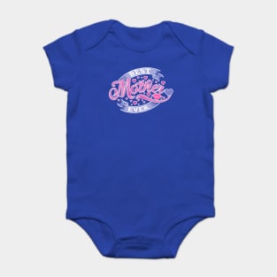 Best Mother Ever Baby Bodysuit